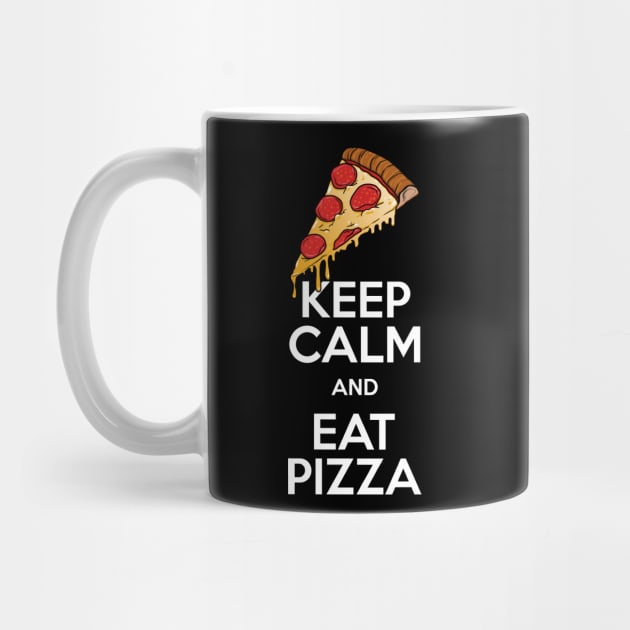 Keep Calm and eat pizza by RetroFreak